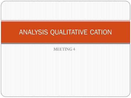 MEETING 4 ANALYSIS QUALITATIVE CATION. Scale of Qualitative Analysis a. Macro analysis: 0,5-1 gram sample per 20 mL solution b. Semimicro analysis : 0,05.