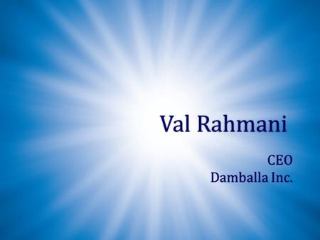 Val Rahmani CEO Damballa Inc.. #SINET Connection The Internet is dynamic. The threats are agile. Neither are shrinking or slowing!