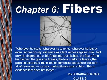 Fibers Students will learn: