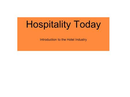 Hospitality Today Introduction to the Hotel Industry