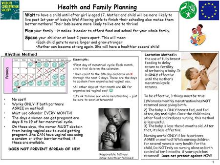 Health and Family Planning Wait to have a child until after girl is aged 17. Mother and child will be more likely to live past 1st year of baby’s life!