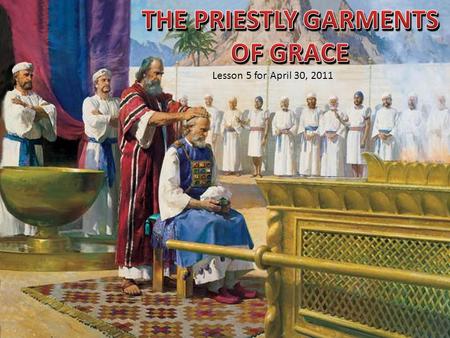 Lesson 5 for April 30, 2011. Aaron, a privileged man  He was commissioned to go with Moses by God (Exodus, 4: 27-30)  He spoke in Moses’ name before.