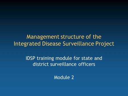 Management structure of the Integrated Disease Surveillance Project