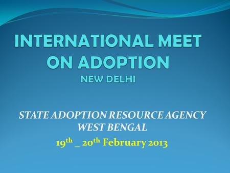 INTERNATIONAL MEET ON ADOPTION NEW DELHI