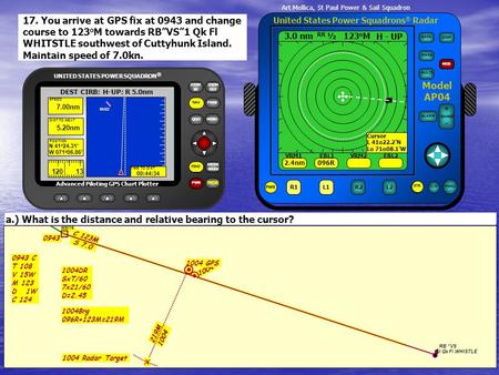 3.0 nm RR ½ 098 o M H - UP EBL1VRM2EBL2VRM1 GAIN DISP MARK MOB MULTI RANGE ALARM PWR R1L1R2L2 ETR CLR MENU United States Power Squadrons ® Radar + - Model.