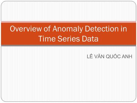 Overview of Anomaly Detection in Time Series Data