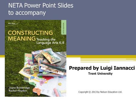 NETA Power Point Slides to accompany Prepared by Luigi Iannacci Trent University Copyright © 2013 by Nelson Education Ltd.