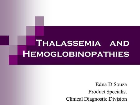 Thalassemia and Hemoglobinopathies