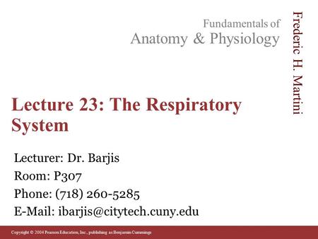 Lecture 23: The Respiratory System