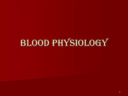 Blood physiology.