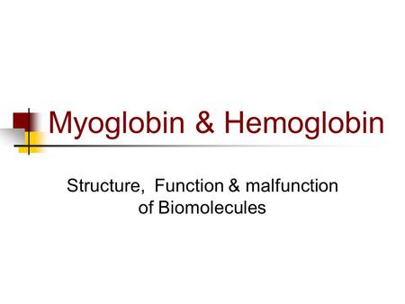 Myoglobin & Hemoglobin