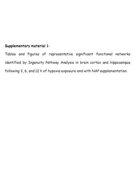 Supplementary material 1: Tables and figures of representative significant functional networks identified by Ingenuity Pathway Analysis in brain cortex.