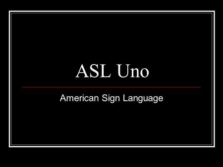 American Sign Language