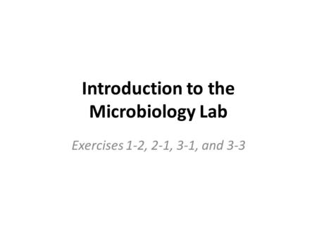 Introduction to the Microbiology Lab