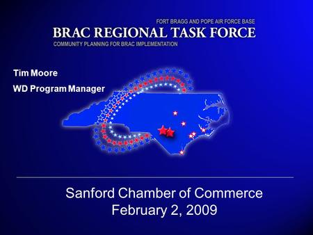 Applied Research Corporation January 16, 2009 Tim Moore WD Program Manager Sanford Chamber of Commerce February 2, 2009.