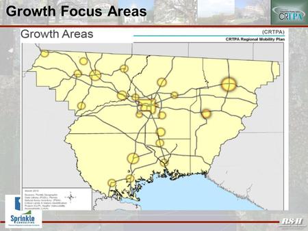 Growth Focus Areas. Roadway Corridor Strategies Link and Serve the Growth Focus Centers Plan for Fiscally Sustainable Transportation “Livability” Focus: