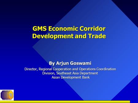 GMS Economic Corridor Development and Trade