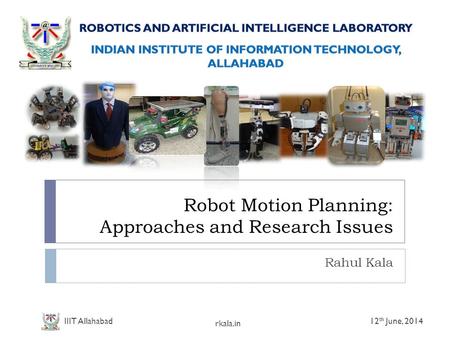 Robot Motion Planning: Approaches and Research Issues