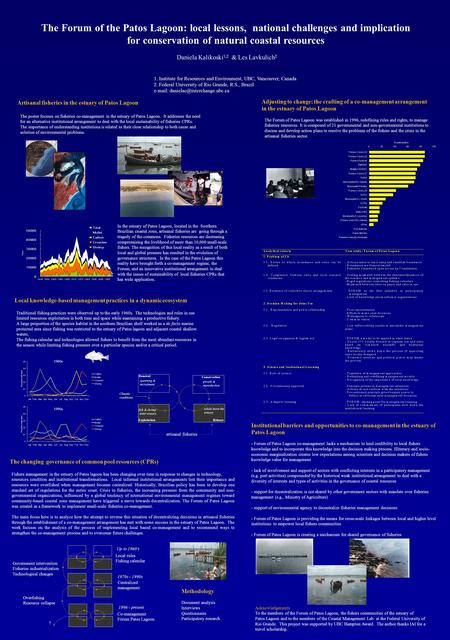 The Forum of the Patos Lagoon: local lessons, national challenges and implication for conservation of natural coastal resources Daniela Kalikoski 1,2 &