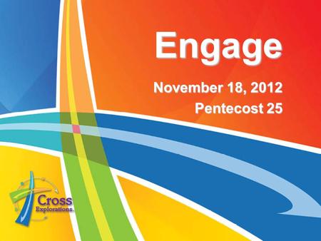 Engage November 18, 2012 Pentecost 25. What’s the name of the shepherd boy who fought a giant and won? David.