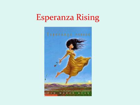 Esperanza Rising.