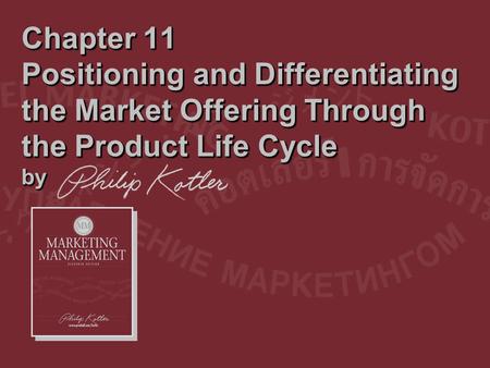 Dr. Saleh Alqahtani Chapter 11 Positioning and Differentiating the Market Offering Through the Product Life Cycle by.