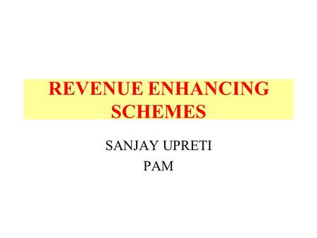 REVENUE ENHANCING SCHEMES SANJAY UPRETI PAM. VARIOUS SCHEMES Own Your Wagon (OYW) Scheme Volume Discount Scheme (VDS) Leasing of SLRs Leasing of VPUs.