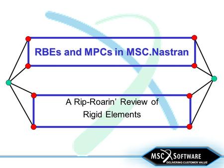 RBEs and MPCs in MSC.Nastran