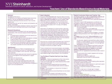 Teachers’ Use of Standards-Based Instructional Materials Karen D. King New York University Abstract The purpose of the study is: To explore the ways teachers.