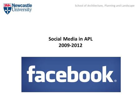 Social Media in APL 2009-2012 School of Architecture, Planning and Landscape.