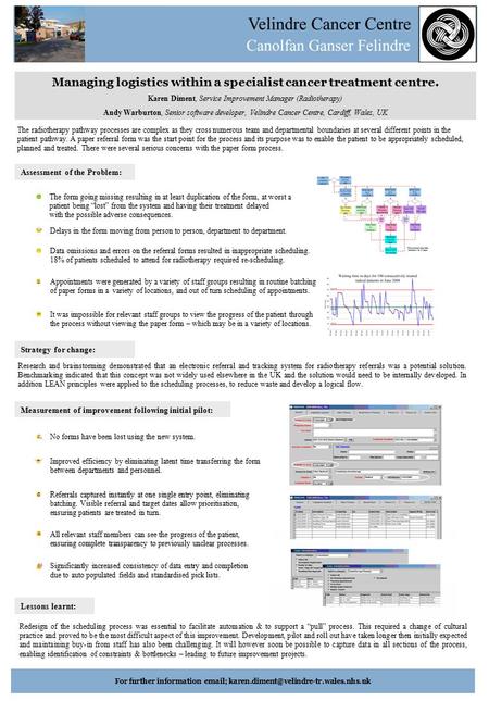 Managing logistics within a specialist cancer treatment centre. Karen Diment, Service Improvement Manager (Radiotherapy) Andy Warburton, Senior software.