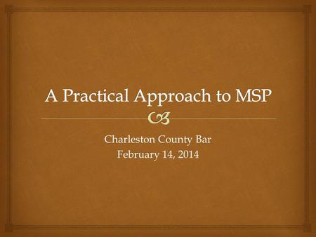 Charleston County Bar February 14, 2014.   Medicare Insurance  Worker’s Compensation Insurance  Medicare Secondary Payer Regulations  Cost Projections.