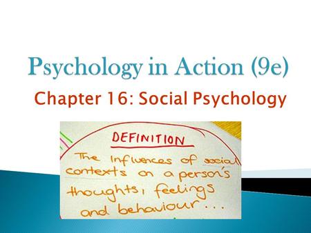 Psychology in Action (9e)