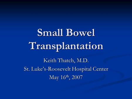 Small Bowel Transplantation