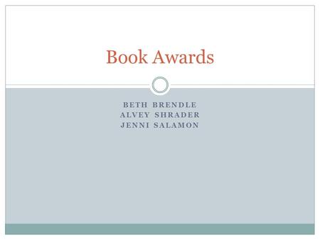 BETH BRENDLE ALVEY SHRADER JENNI SALAMON Book Awards.