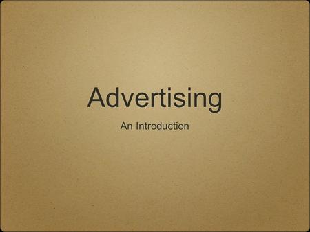 Advertising An Introduction. Announcements Project options for the pop culture unit response have been updated and are online Rough draft of writing portion.