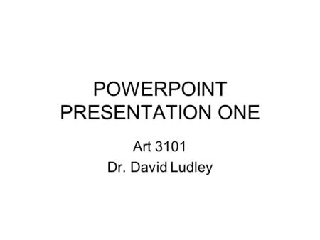 POWERPOINT PRESENTATION ONE