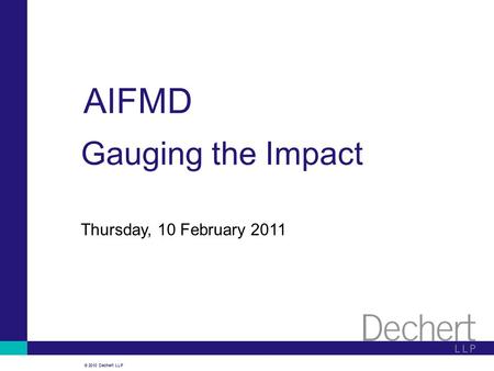 AIFMD Gauging the Impact Thursday, 10 February 2011.