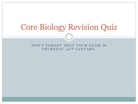 Core Biology Revision Quiz