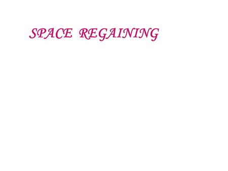 SPACE REGAINING.