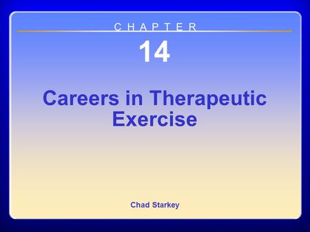 Chapter 14 Careers in Therapeutic Exercise