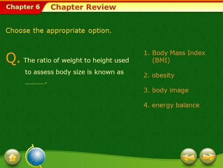 Q. The ratio of weight to height used