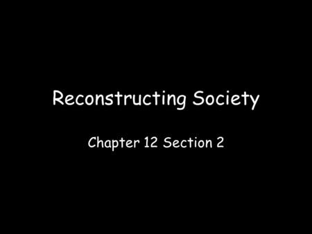 Reconstructing Society