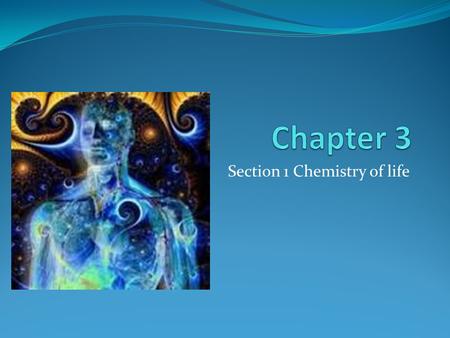 Section 1 Chemistry of life Atoms Everything in the universe is made of tiny particles called ATOMS Stars in the sky Air you breath Water you drink The.