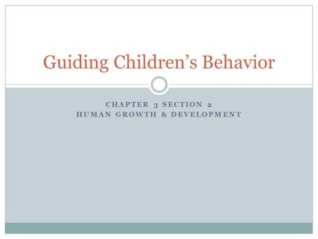 Guiding Children’s Behavior