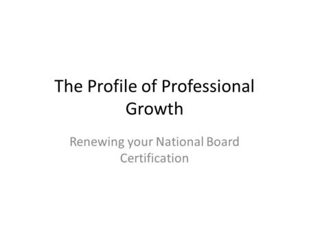 The Profile of Professional Growth