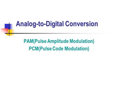 Analog-to-Digital Conversion