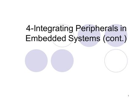 4-Integrating Peripherals in Embedded Systems (cont.)