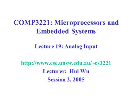 COMP3221: Microprocessors and Embedded Systems