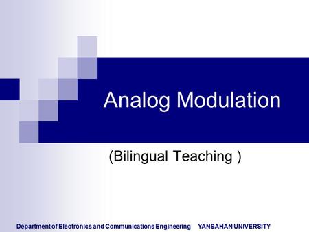 Department of Electronics and CommunicationsEngineeringYANSAHAN UNIVERSITY Department of Electronics and Communications Engineering YANSAHAN UNIVERSITY.